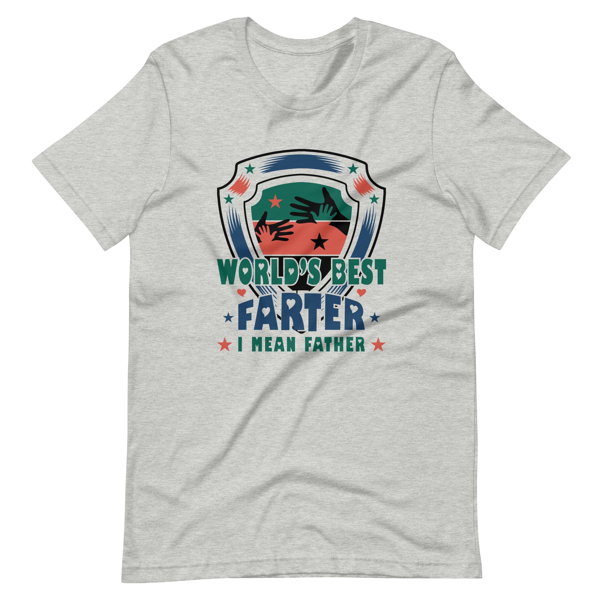 World's Best Farter I Mean Father Unisex t-shirt