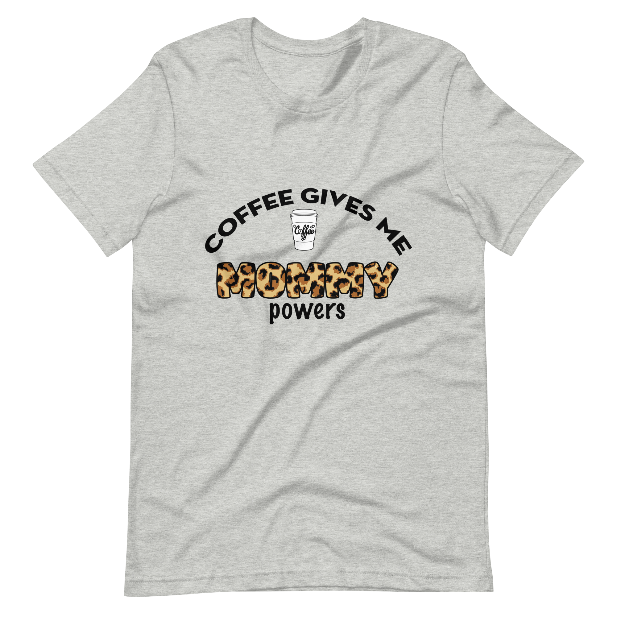 Coffee Gives Me Mommy Powers Unisex t-shirt