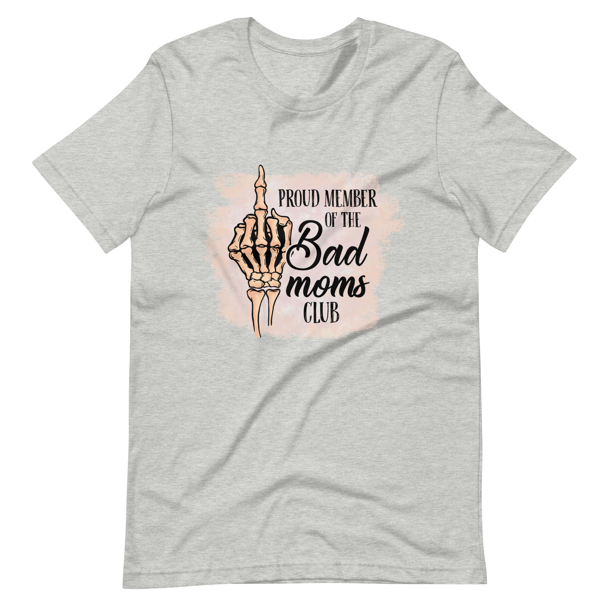 Proud Member Of The Bad Moms Club Unisex t-shirt