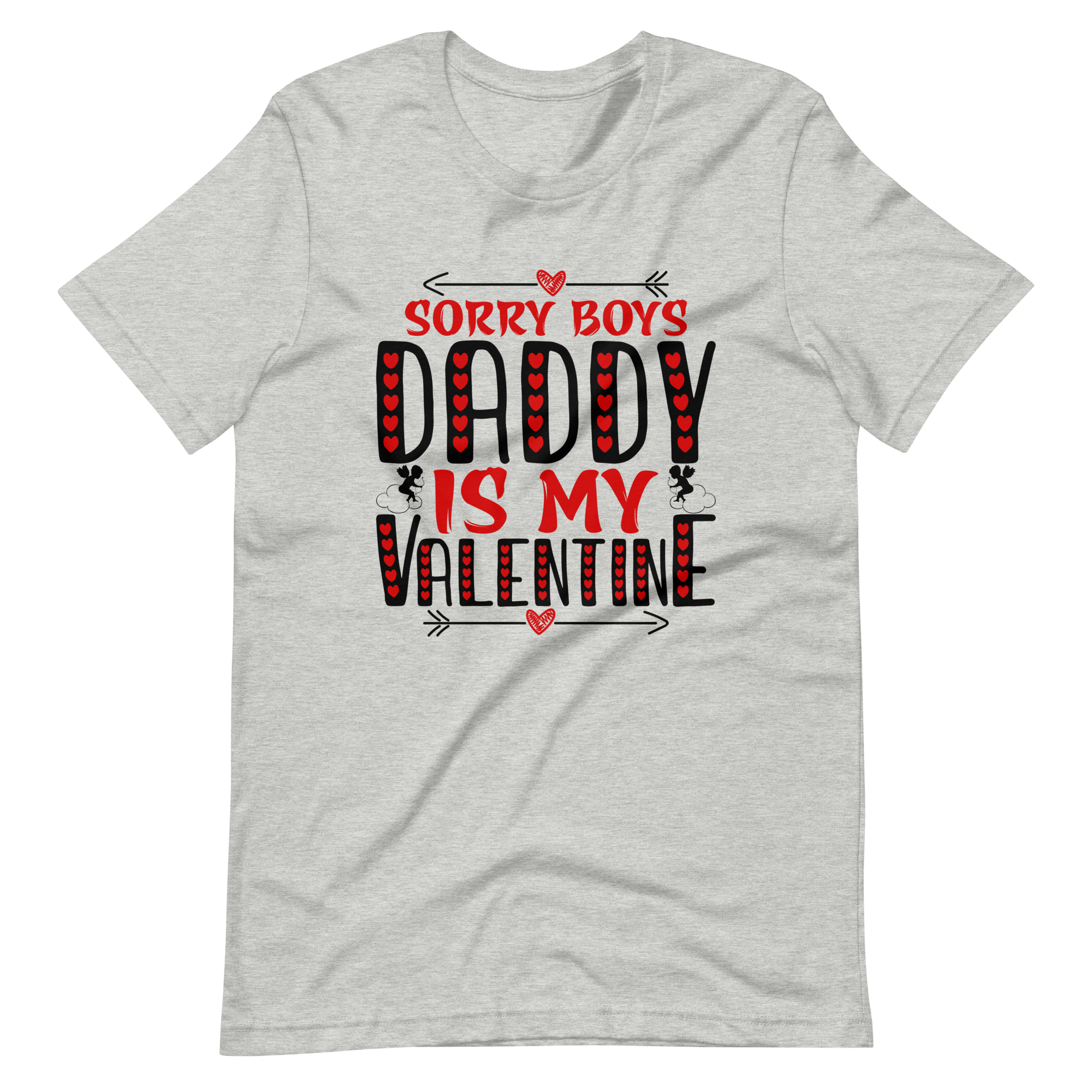 Sorry Boys Daddy is My Valentine Unisex t-shirt