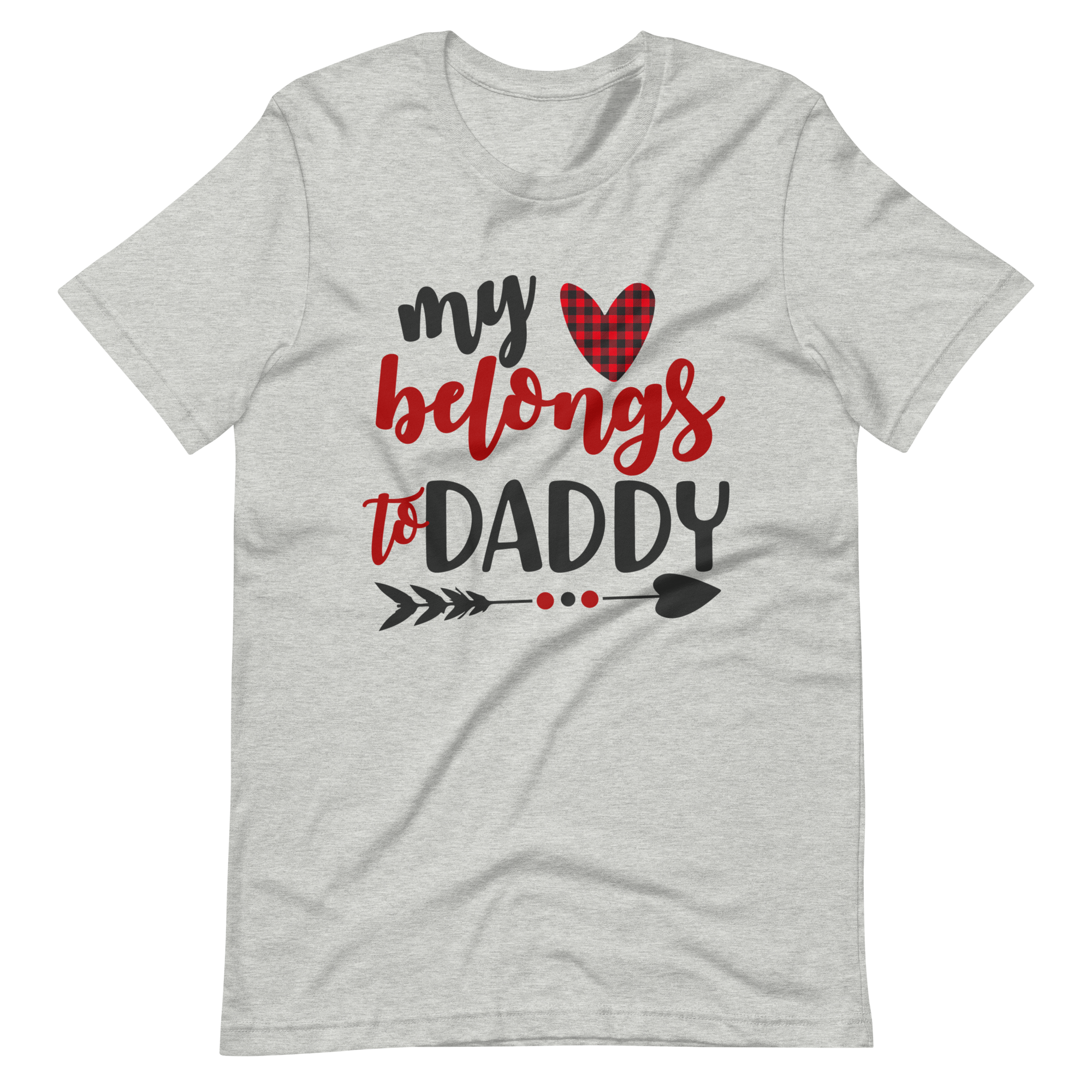 My Heart Belongs To Daddy Unisex t-shirt