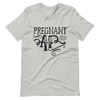 Pregnant AF Unisex t-shirt