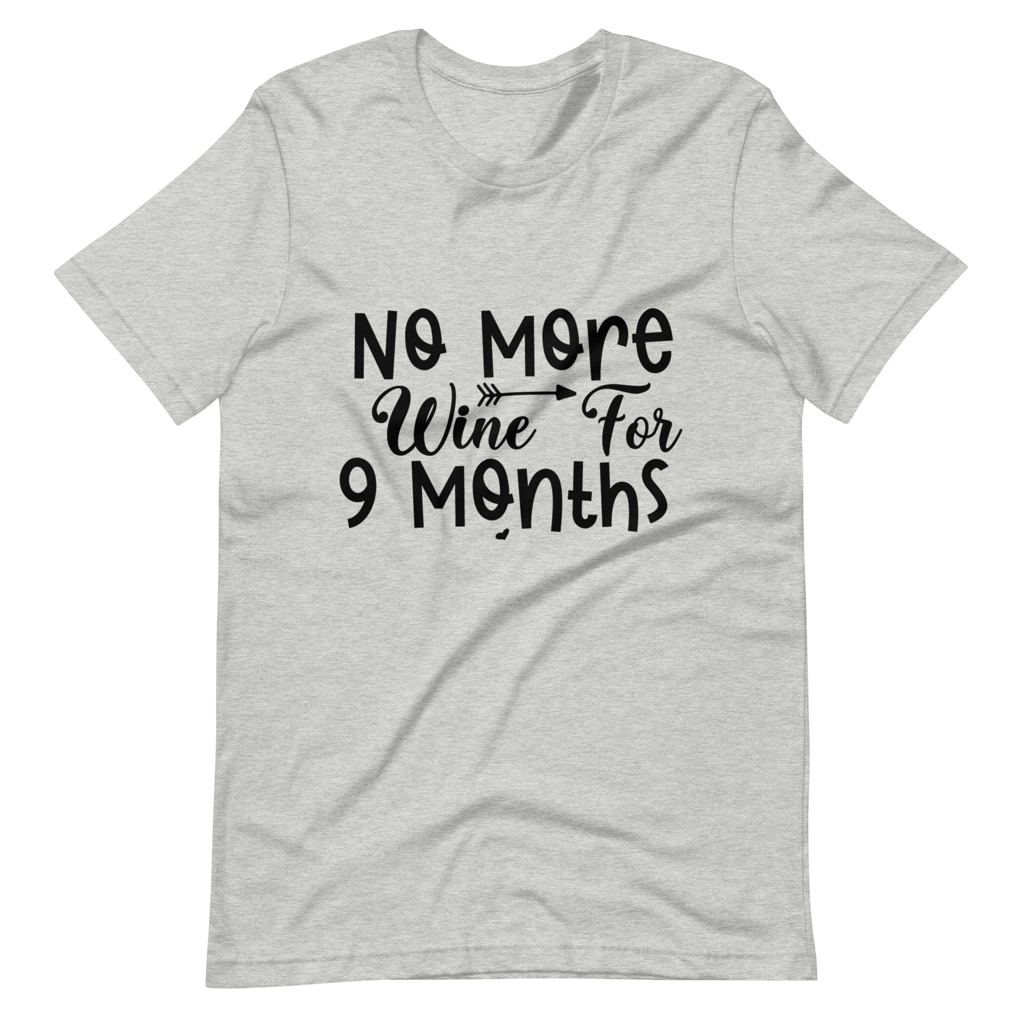 No More Wine For 9 Months Unisex t-shirt