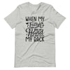 When My Father Didnt Have My Hand He Had My Back Unisex t-shirt