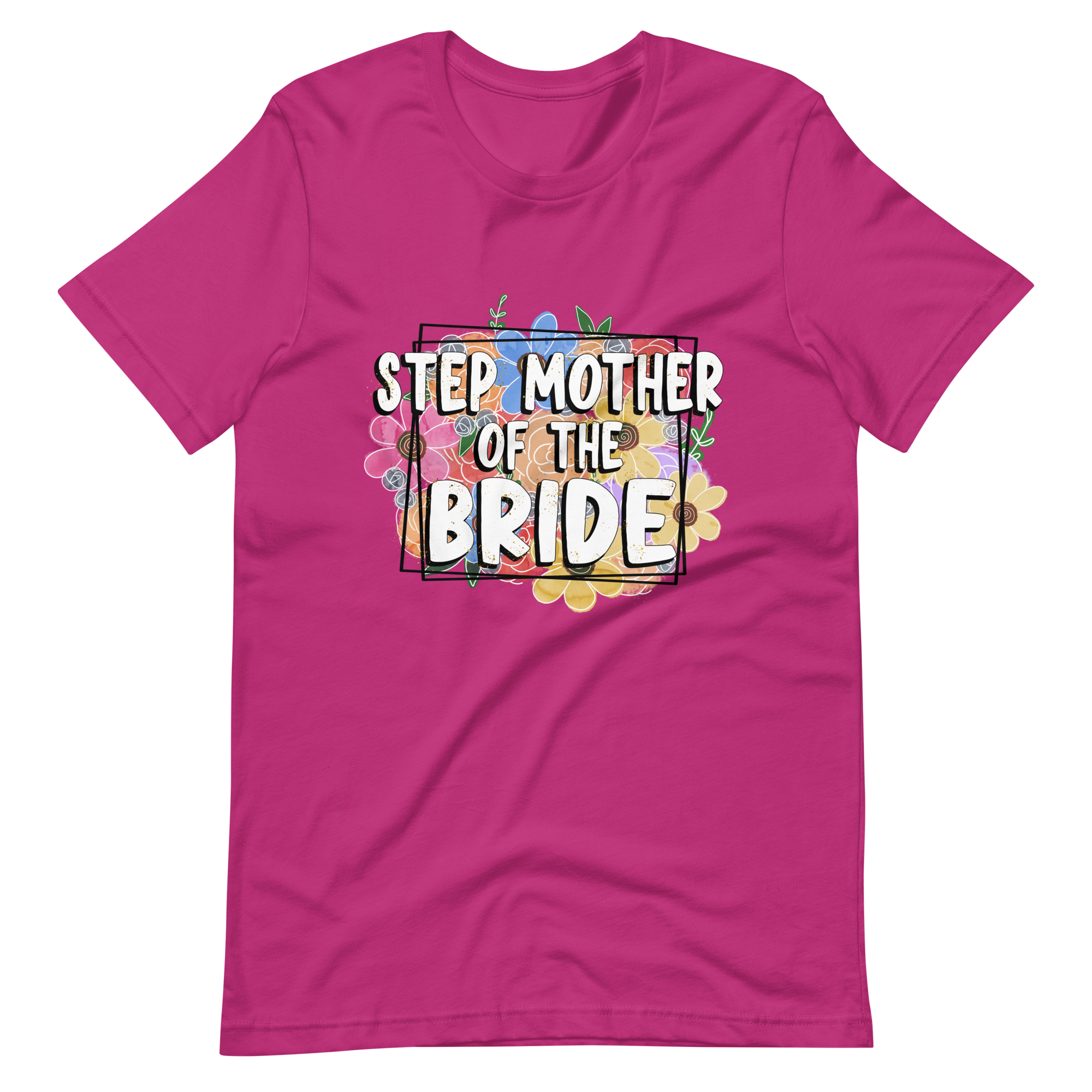 Step Mother Of The Bride Unisex t-shirt