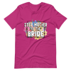 Step Mother Of The Bride Unisex t-shirt