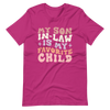 My Son-In-Law Is My Favorite Child Unisex t-shirt