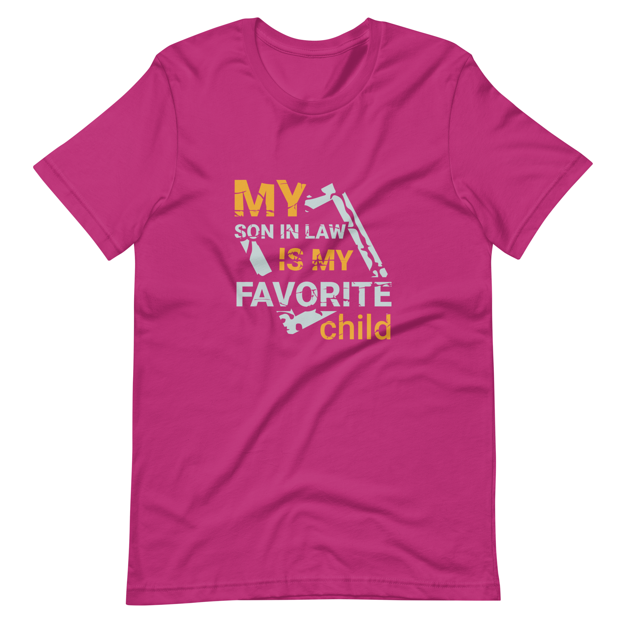 My Son-In-Law Is My Favorite Child Unisex t-shirt