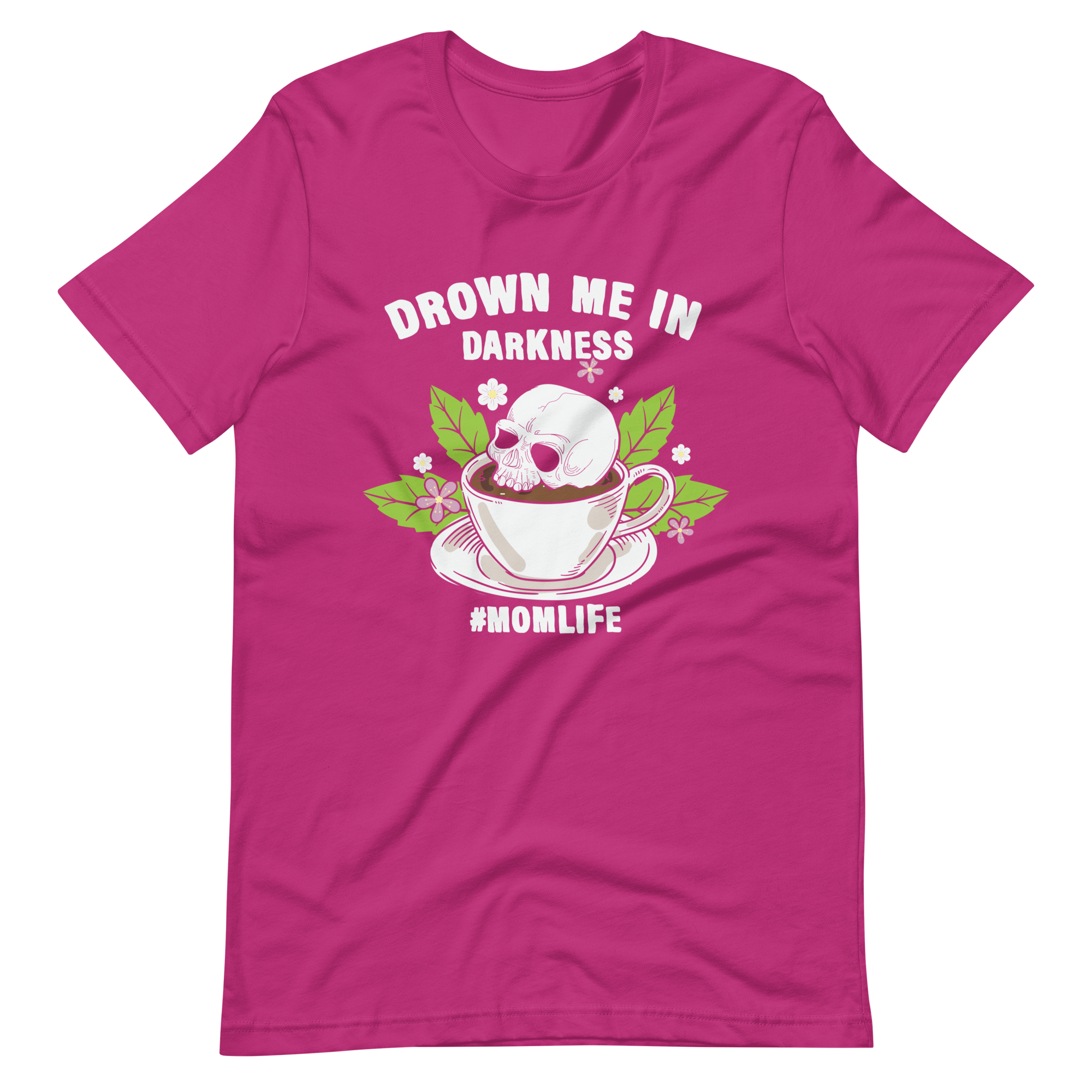 Drown Me In Darkness #Momlife Unisex t-shirt