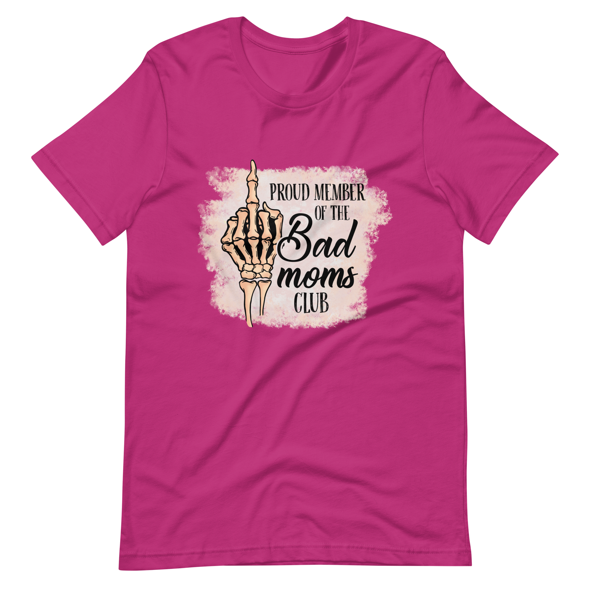 Proud Member Of The Bad Moms Club Unisex t-shirt