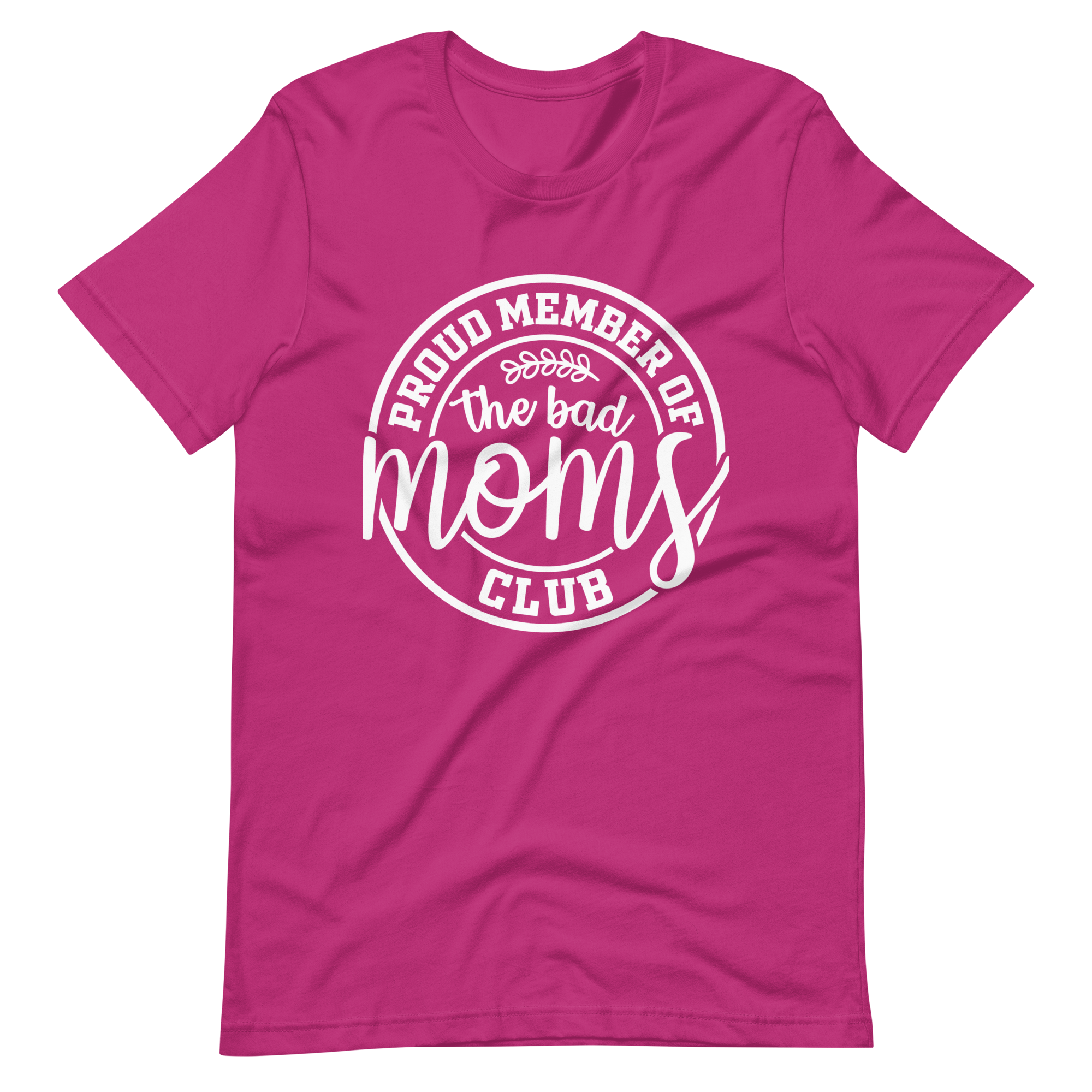 Proud Member Of The Bad Moms Club Unisex t-shirt