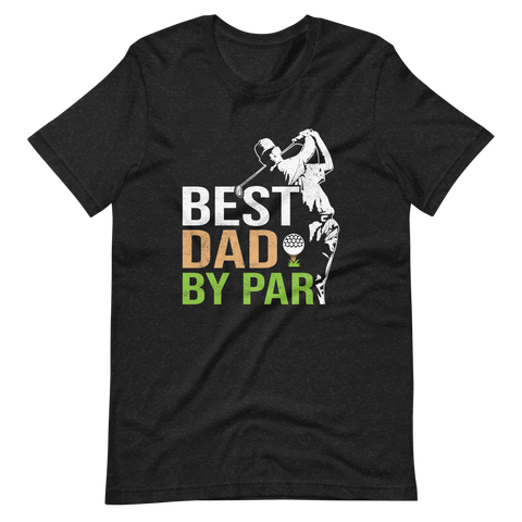 Best Dad By Par Unisex t-shirt