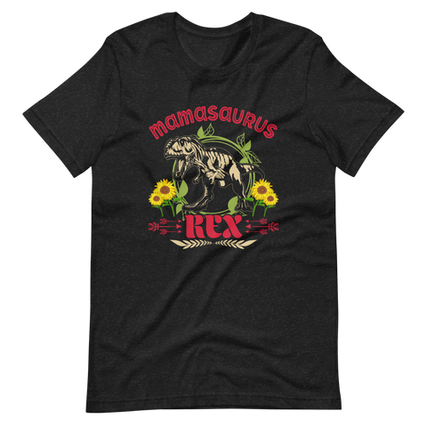 Mamasaurus Rex Unisex t-shirt