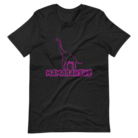 Mamasaurus Unisex t-shirt