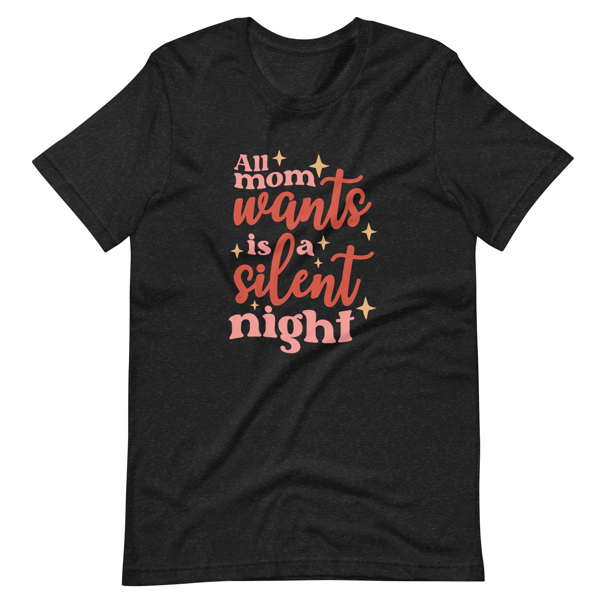 All Mama Wants Is A Silent Night Unisex t-shirt