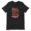 All Mama Wants Is A Silent Night Unisex t-shirt