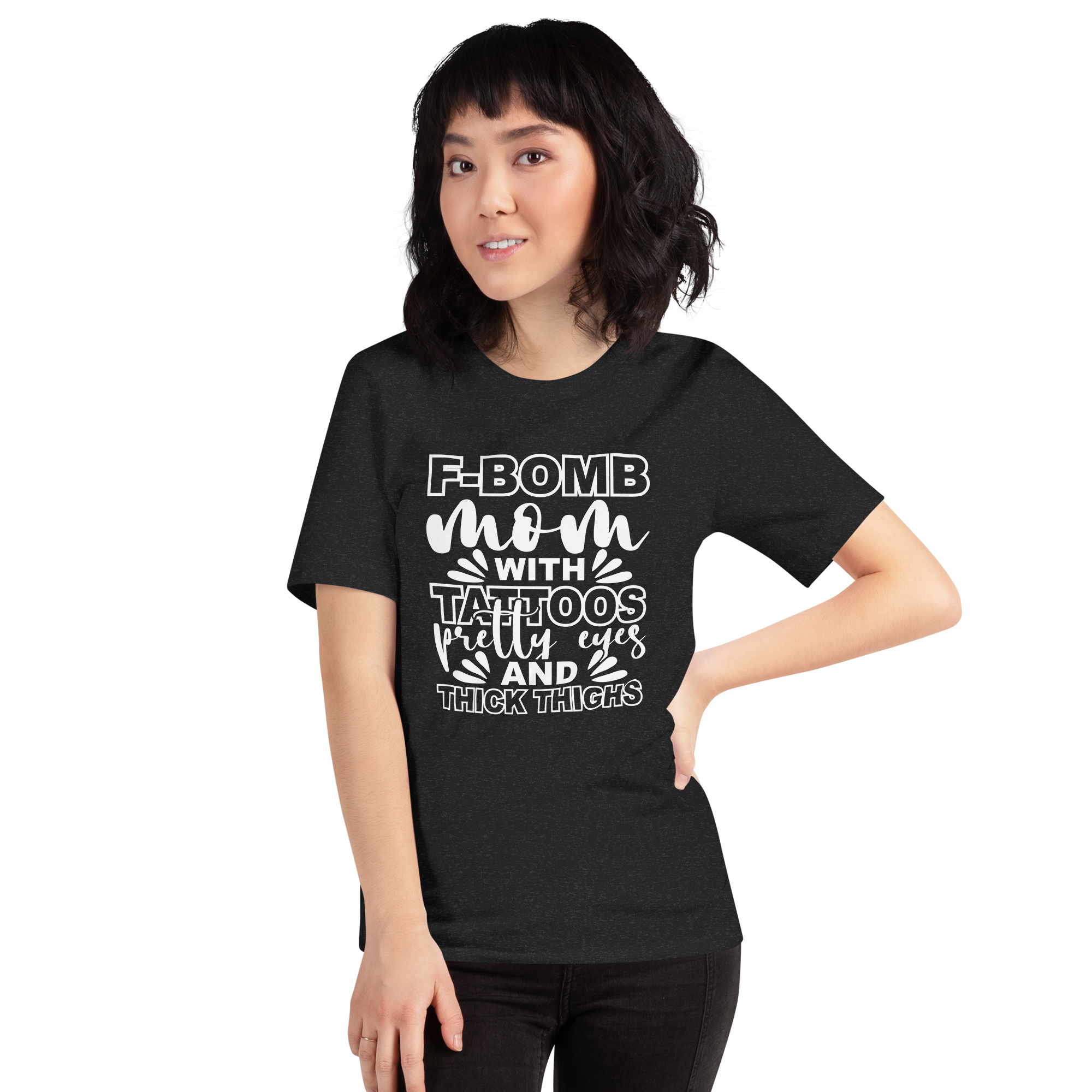 F-Bomb Mom With Tattoos Pretty Eyes And Thick Thighs Unisex t-shirt