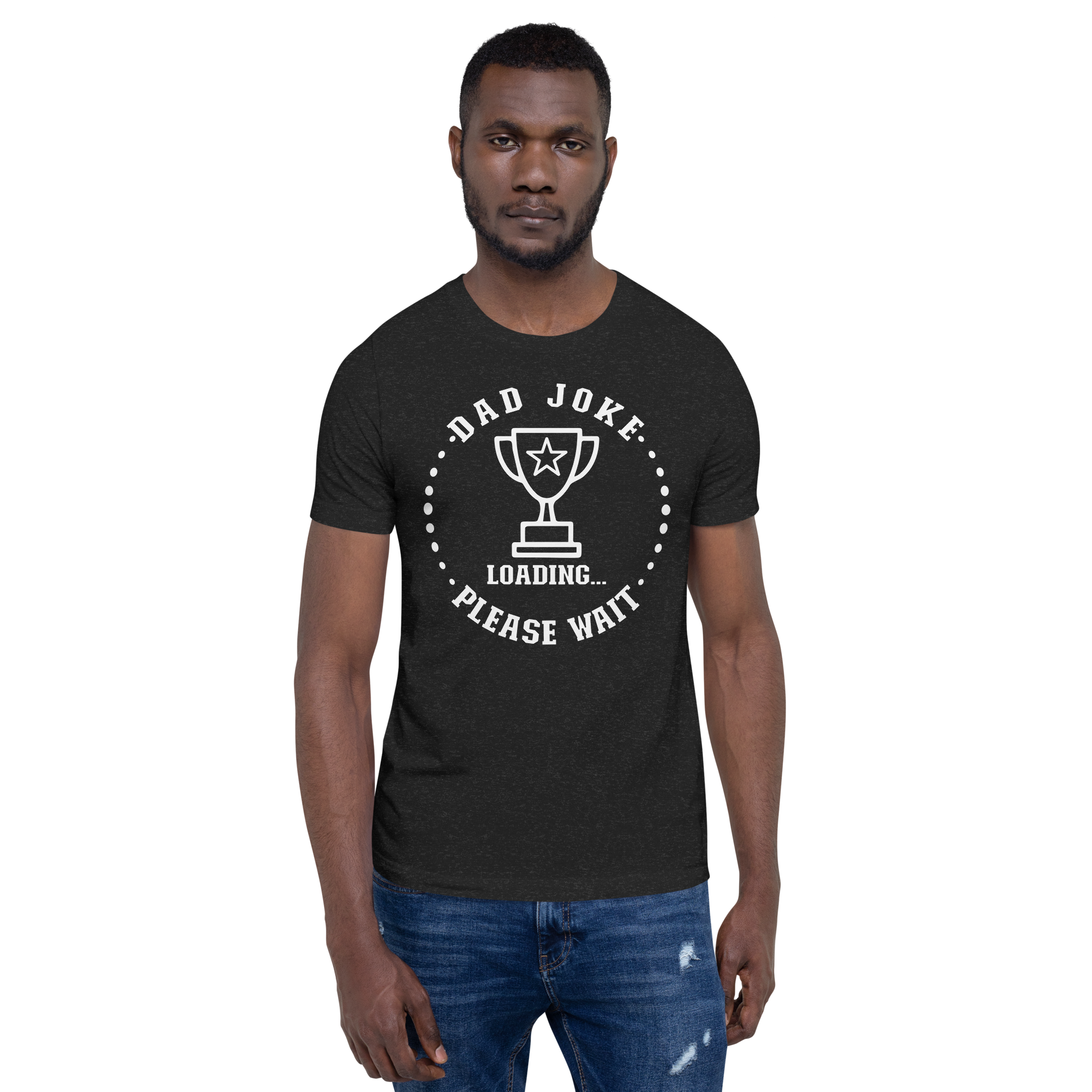 Dad Joke Loading... Please wait Unisex t-shirt