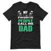 My Favorite People Call Me Dad Unisex t-shirt