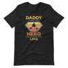 Daddy A Son's First Hero A Daughter's First Love Unisex t-shirt