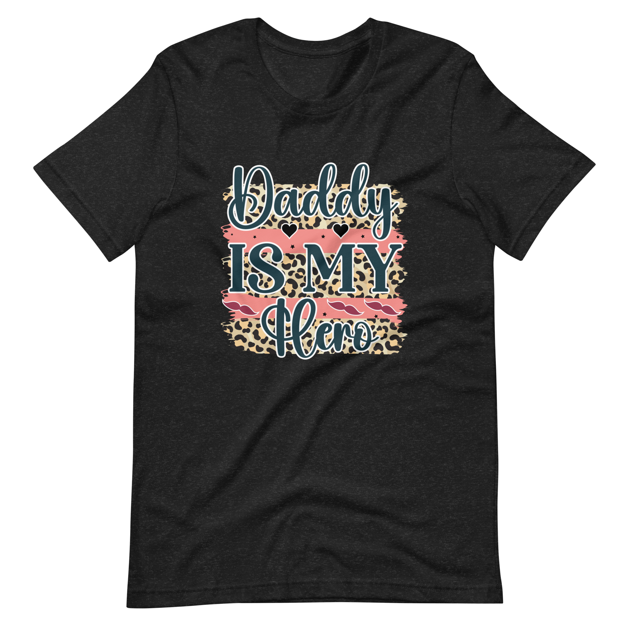 Daddy Is My Hero Unisex t-shirt