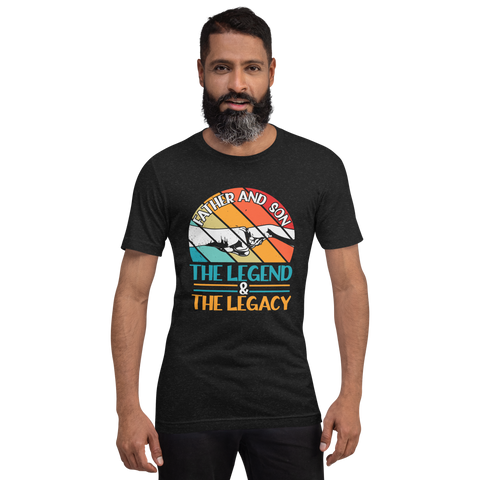 Father And Son The Legend & The Legacy Unisex t-shirt