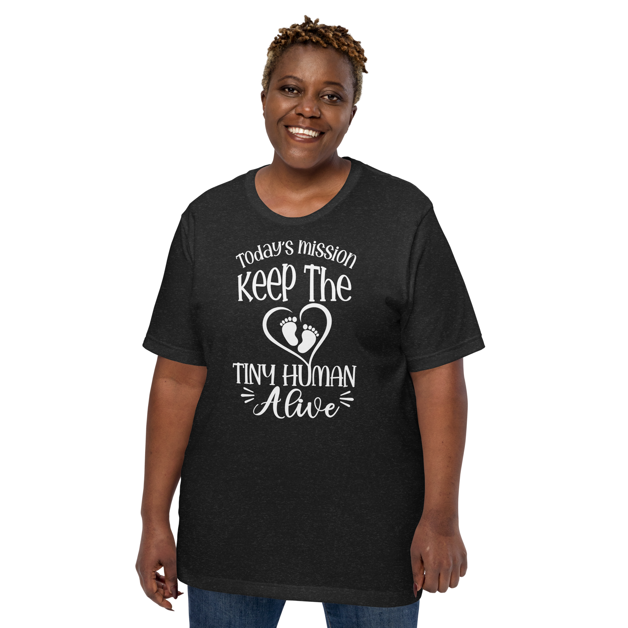 Today's Mission Keep The Tiny Human Alive Unisex t-shirt