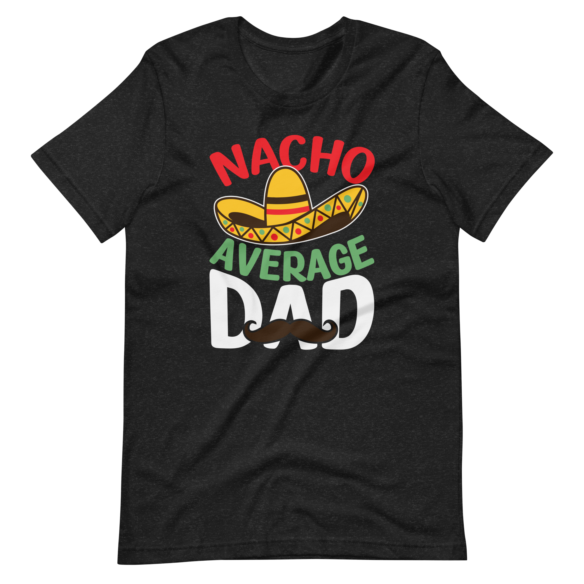 Nacho Average Dad Unisex t-shirt