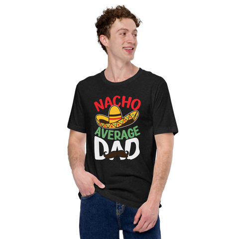 Nacho Average Dad Unisex t-shirt