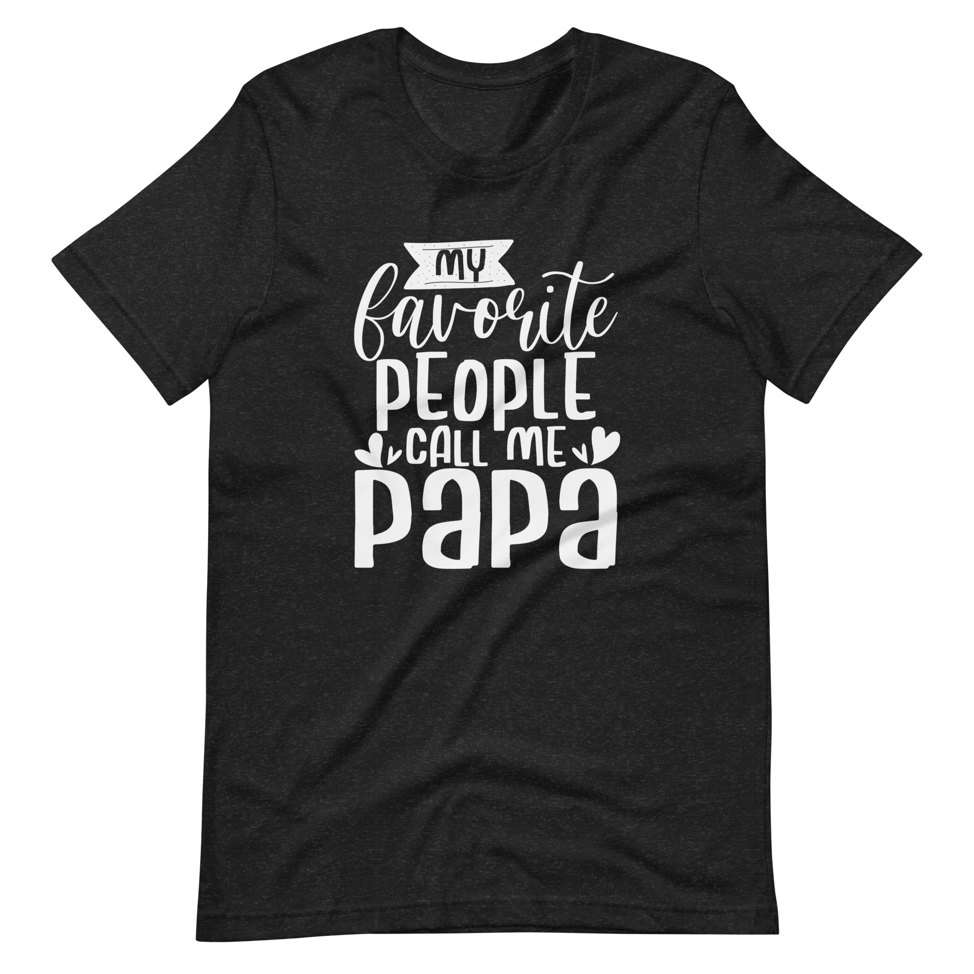 My Favorite People Call Me Papa Unisex t-shirt