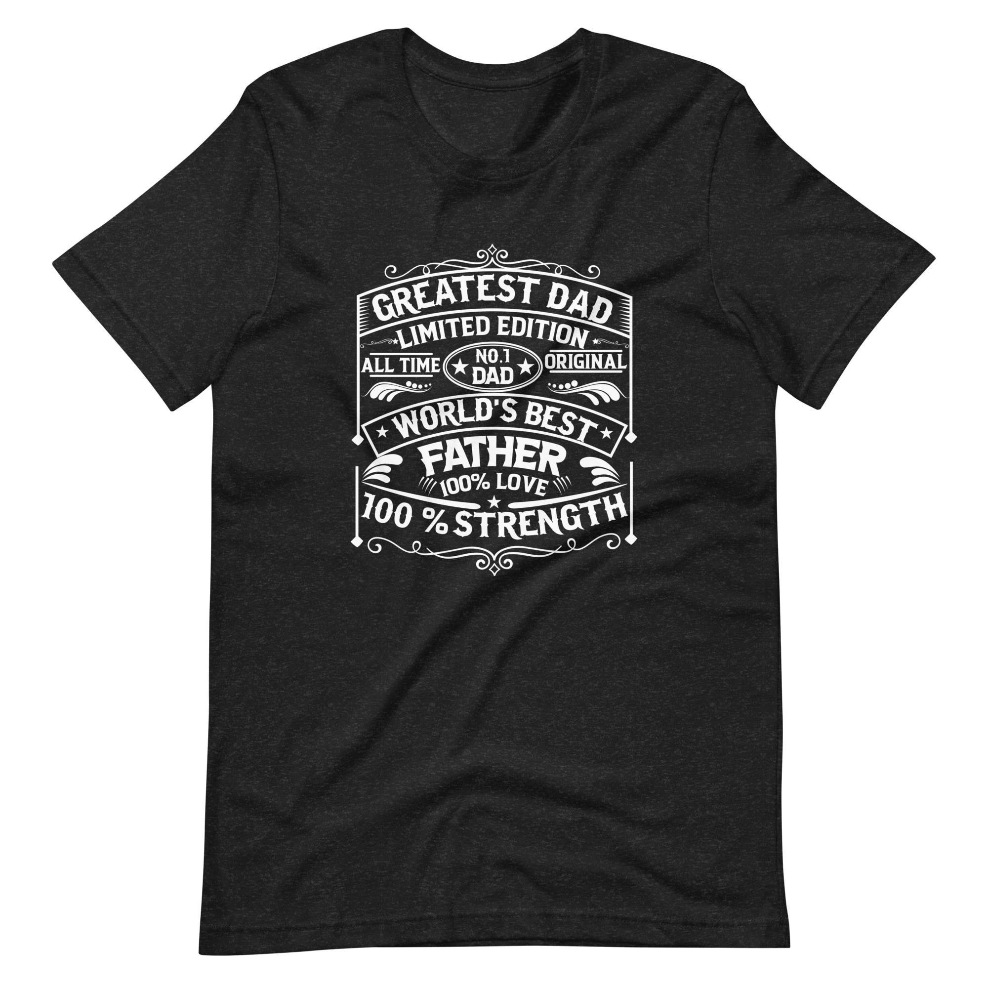 World's Best Father Greatest Dad Limited Edition Unisex t-shirt