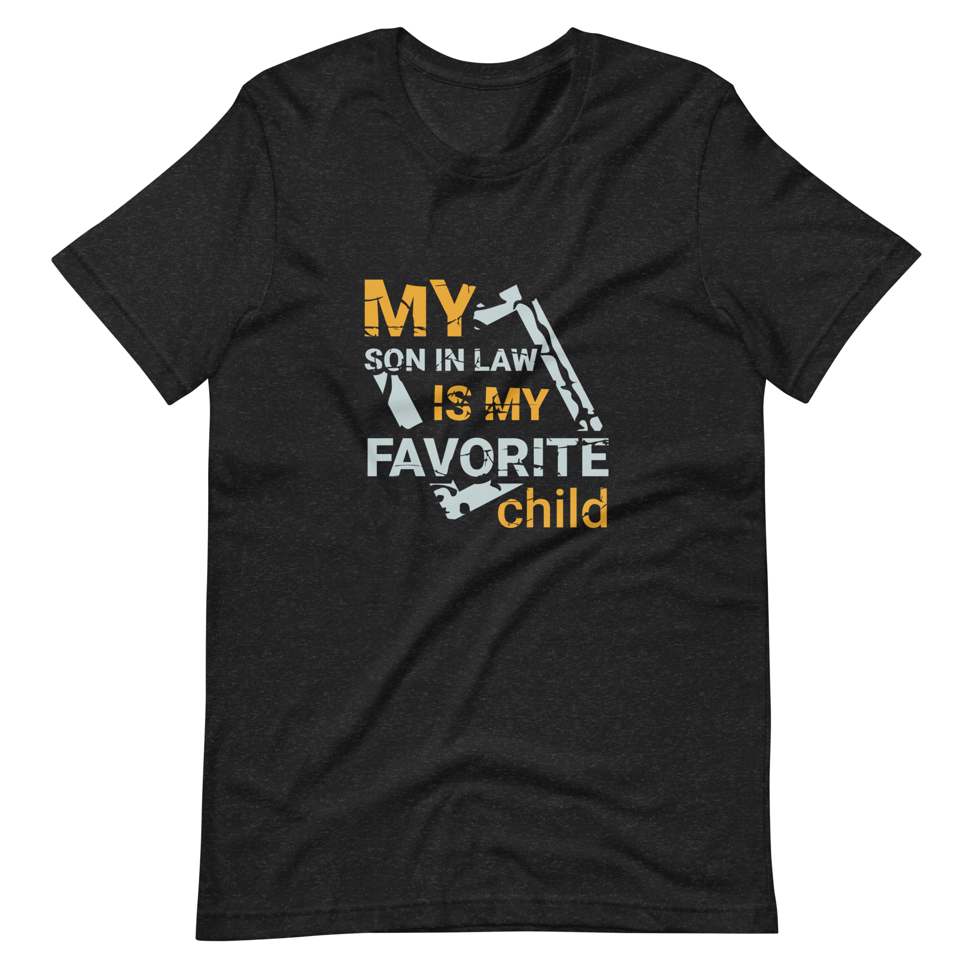 My Son-In-Law Is My Favorite Child Unisex t-shirt