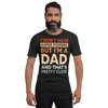 I Don't Have Super Powers But I'm A Dad And That's Pretty Close Unisex t-shirt