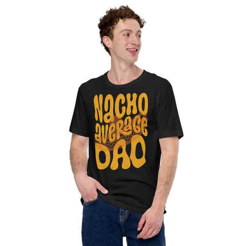 Nacho Average Dad Unisex t-shirt