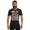 Only The Strongest Dad Become Truck Driver Unisex t-shirt