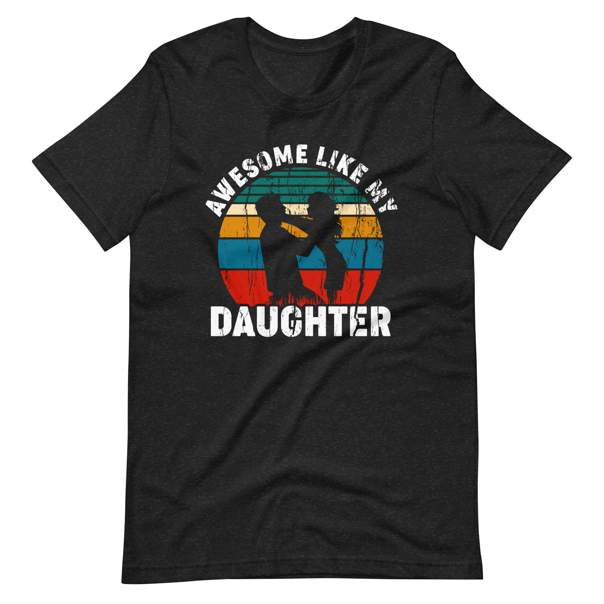 Awesome Like My Daughter Unisex t-shirt