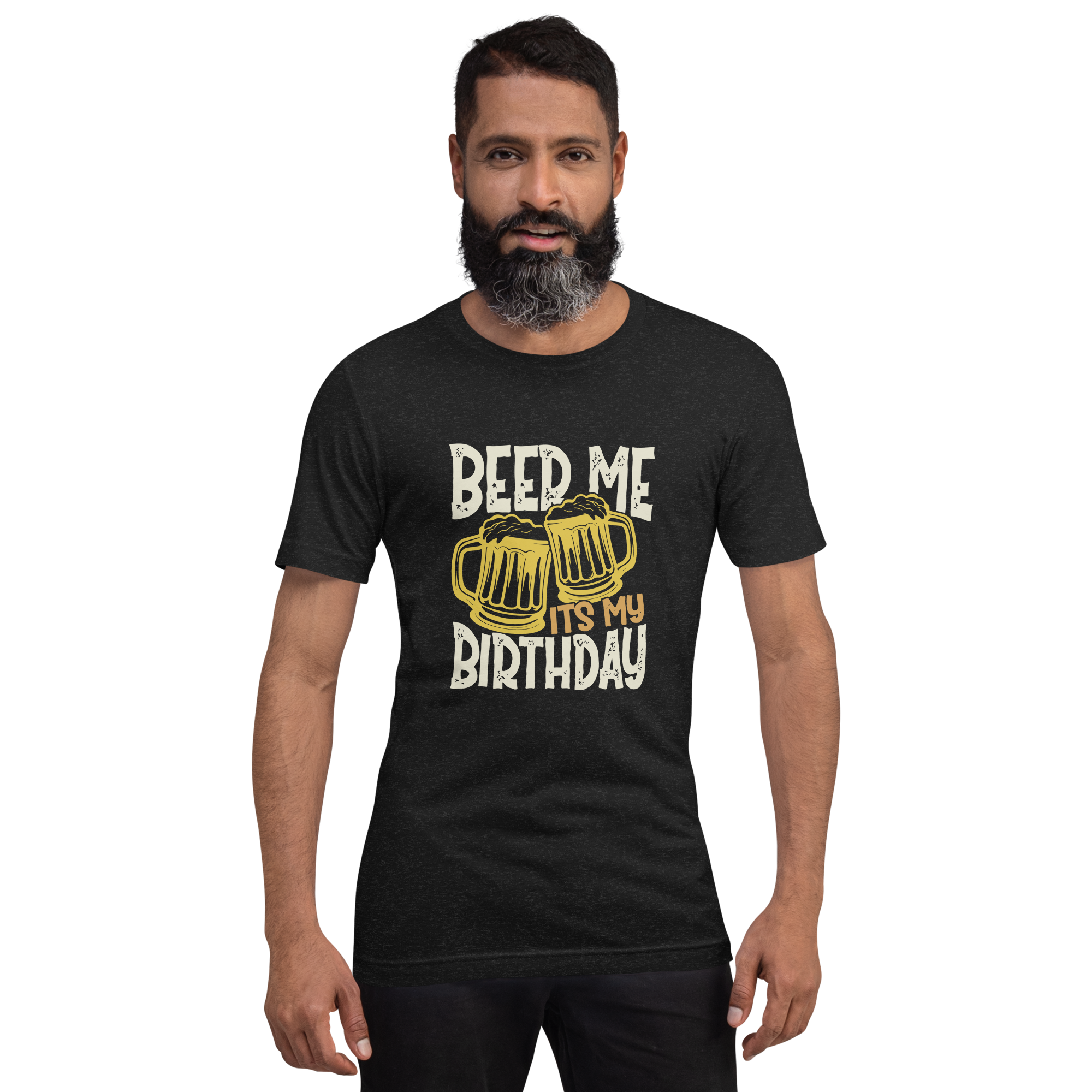 Beer Me It's My Birthday Unisex t-shirt