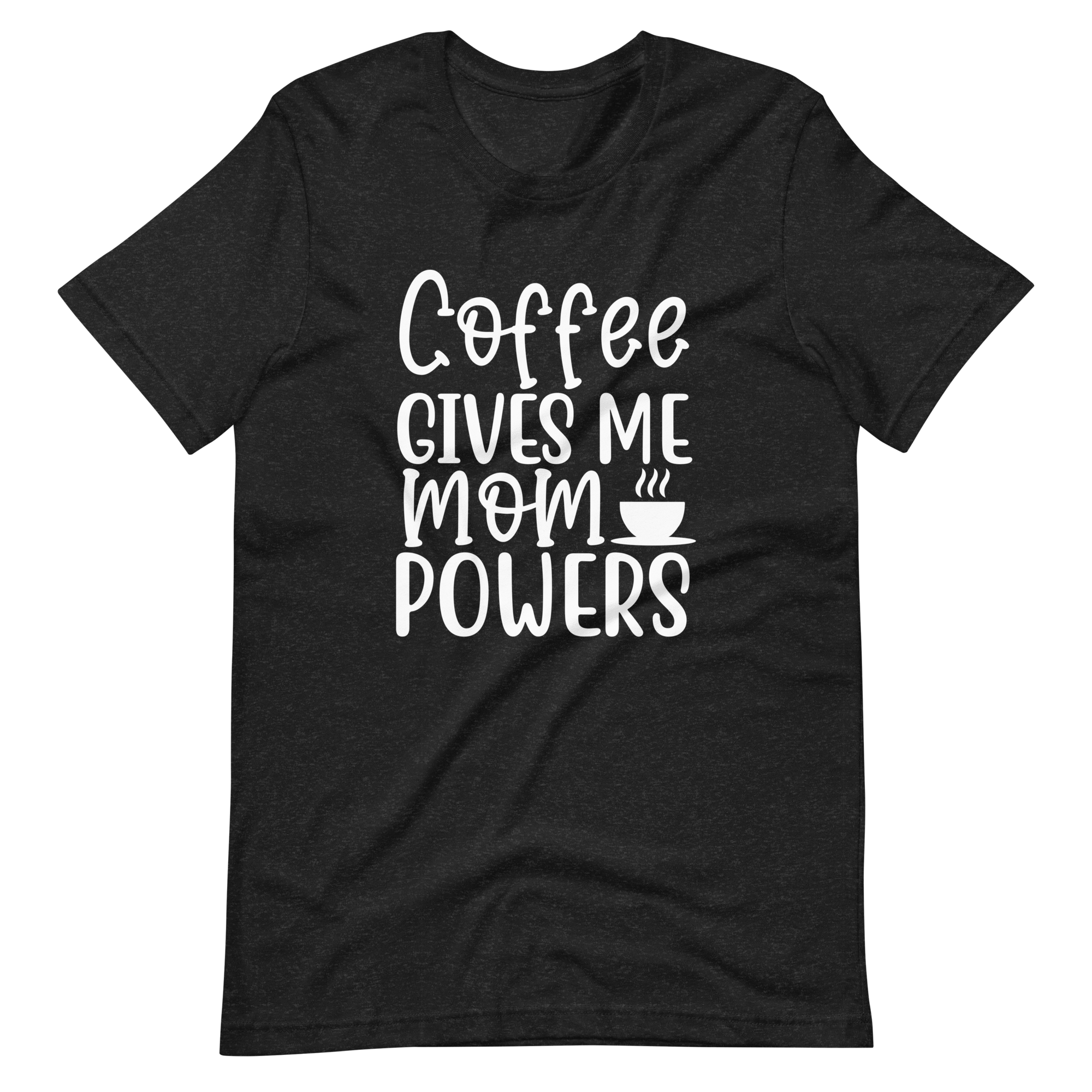 Coffee Gives Me Mom Powers Unisex t-shirt