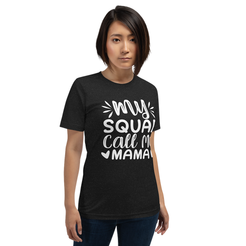 My Squad Call Me Mama Unisex t-shirt