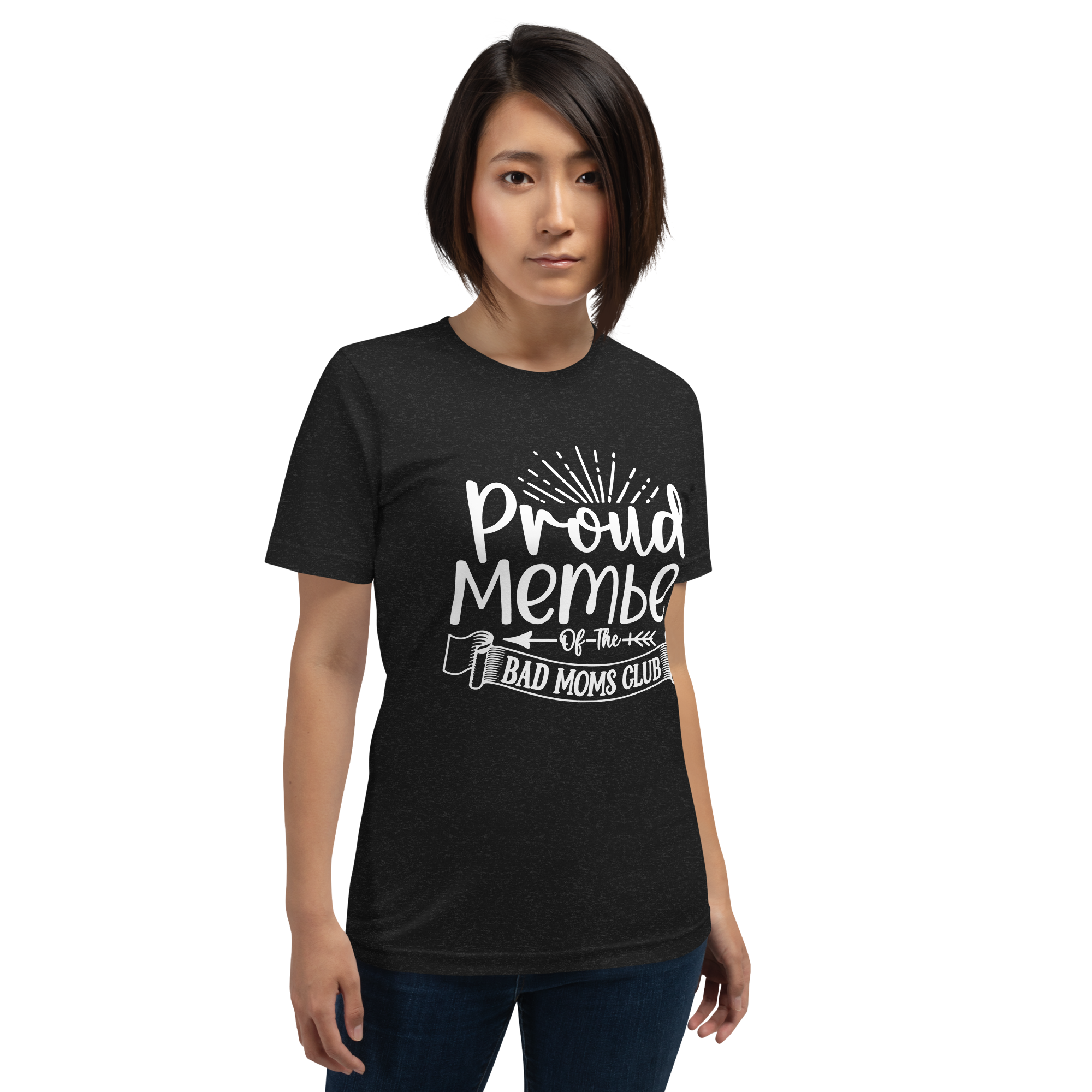 Proud Member Of The Bad Moms Club Unisex t-shirt