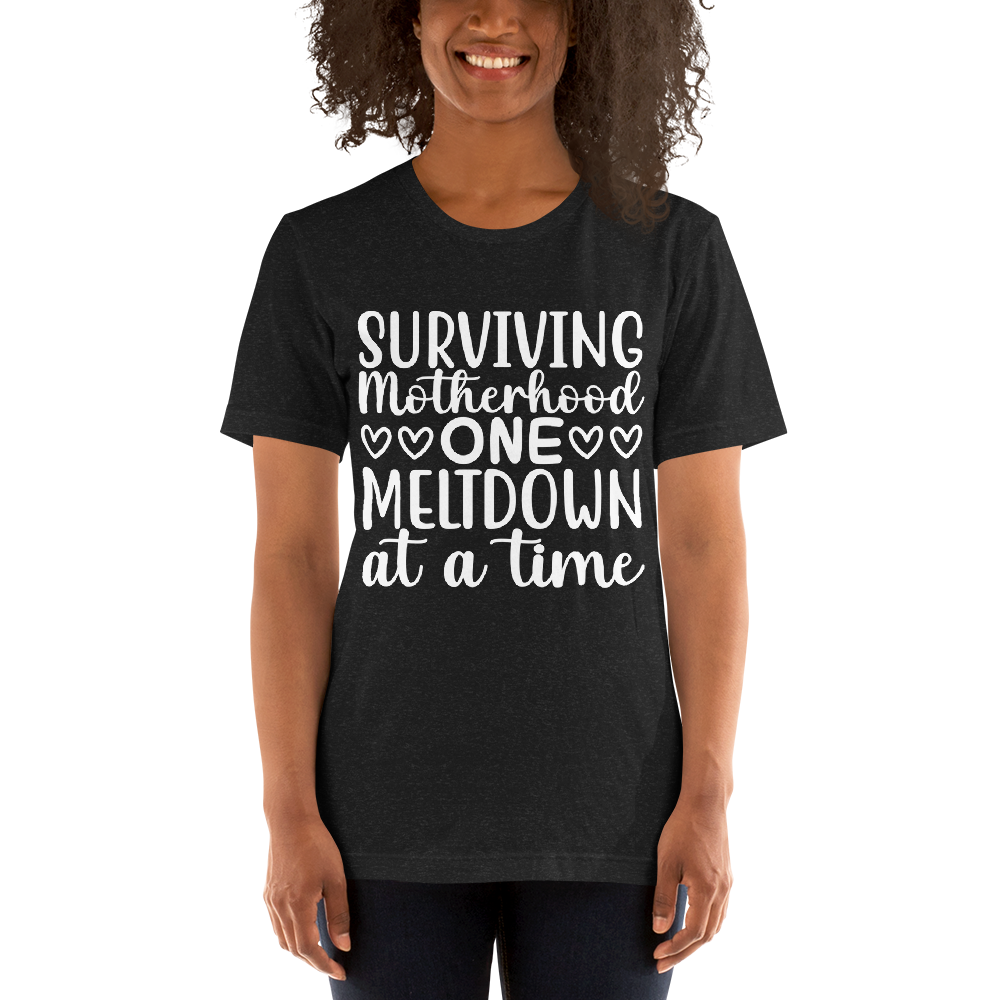 Surviving Motherhood One Meltdown At A Time Unisex t-shirt