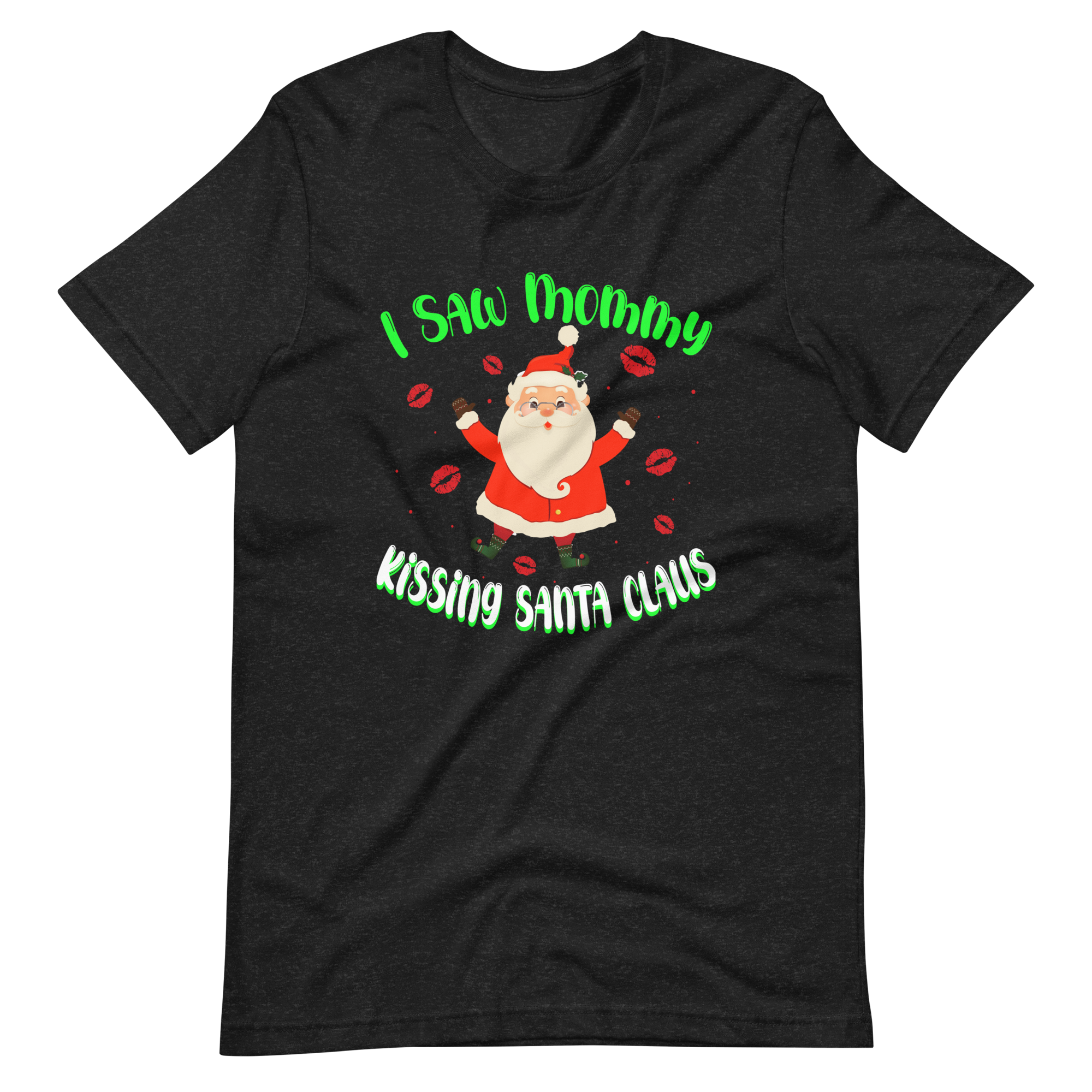 I Saw Mommy Kissing Santa Claus Unisex t-shirt