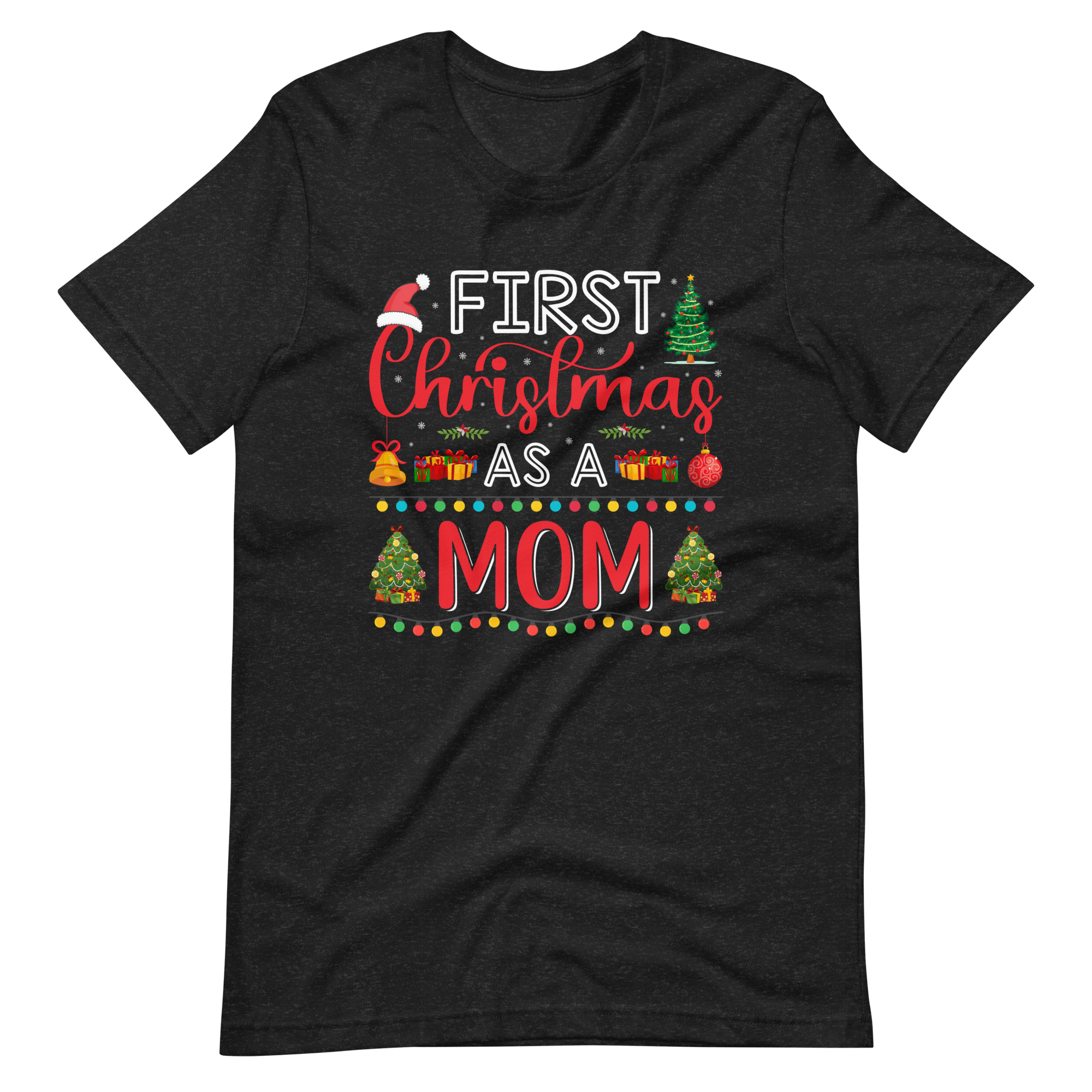 First Christmas As A Mom Unisex t-shirt