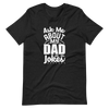 Ask Me About My Dad Jokes Unisex t-shirt