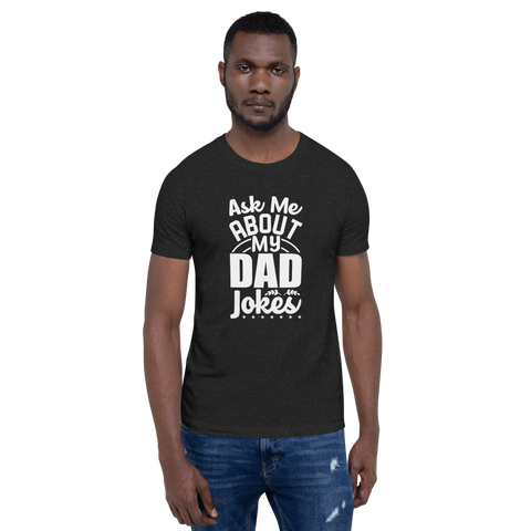 Ask Me About My Dad Jokes Unisex t-shirt