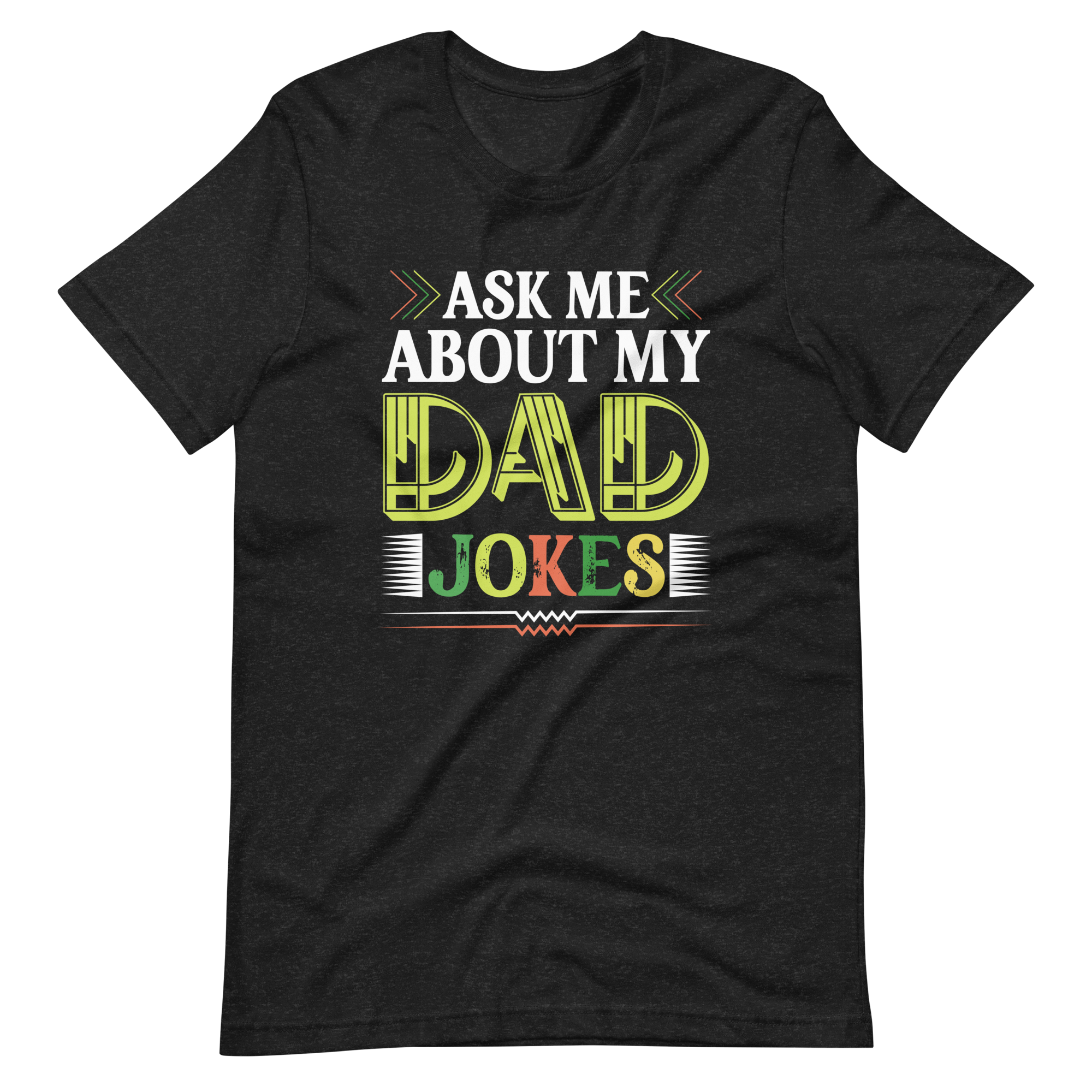 Ask Me About My Dad Jokes Unisex t-shirt