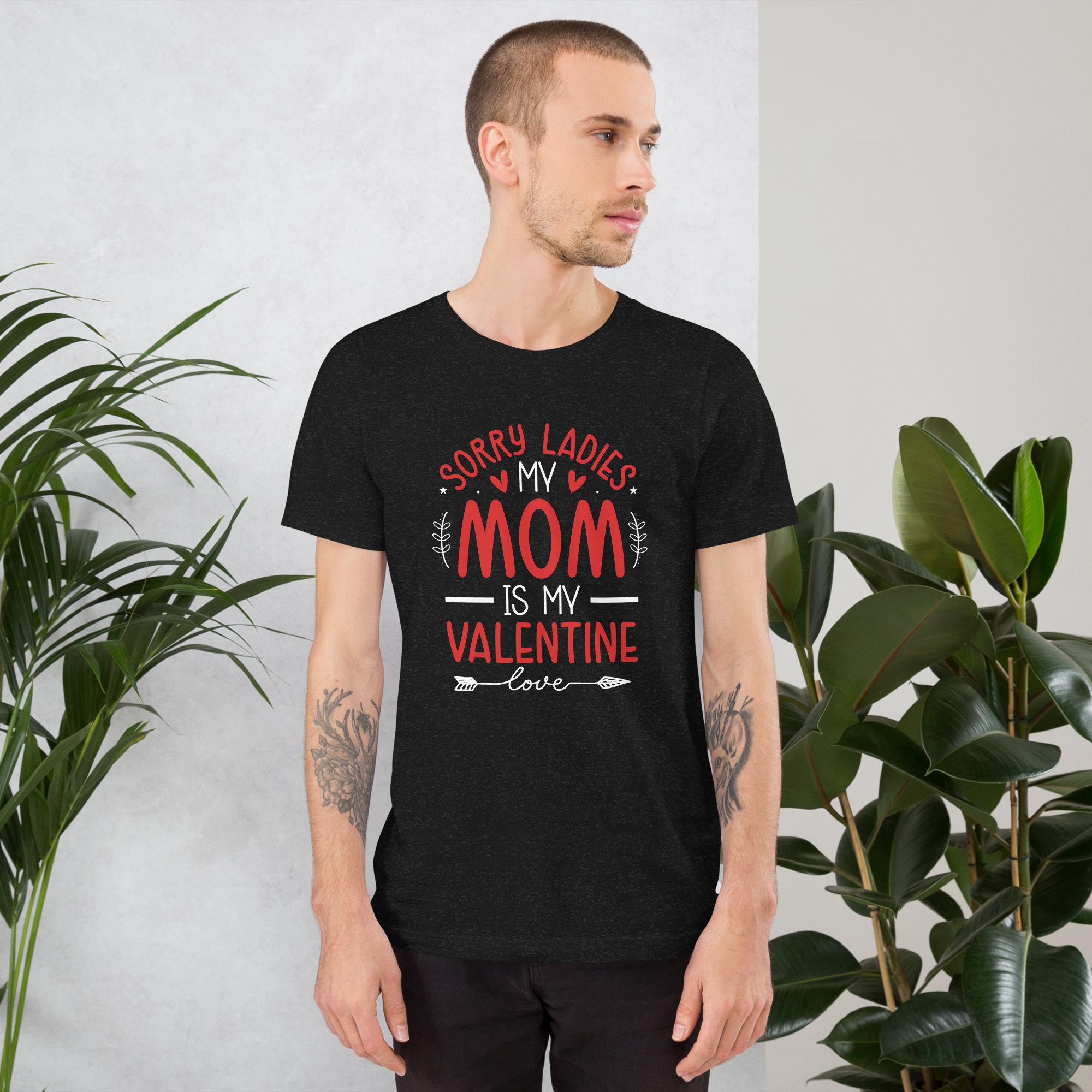 Sorry Ladies, Mom Is My Valentine Unisex t-shirt