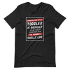 Communication With A Toddler Is Difficult It's Like Trying To Explain What Color The Number Six Smells Like Unisex t-shirt