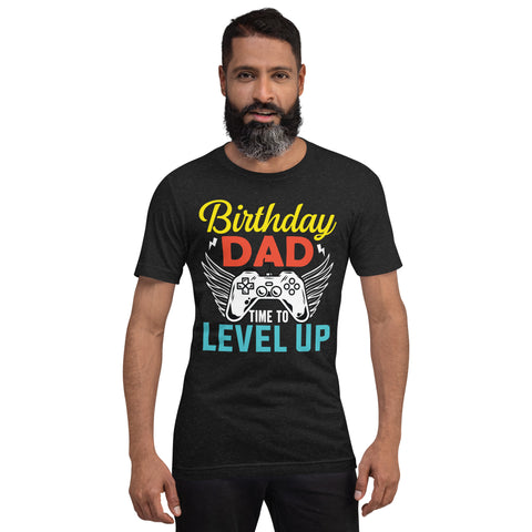 Birthday Dad Time To Level Up Unisex t-shirt