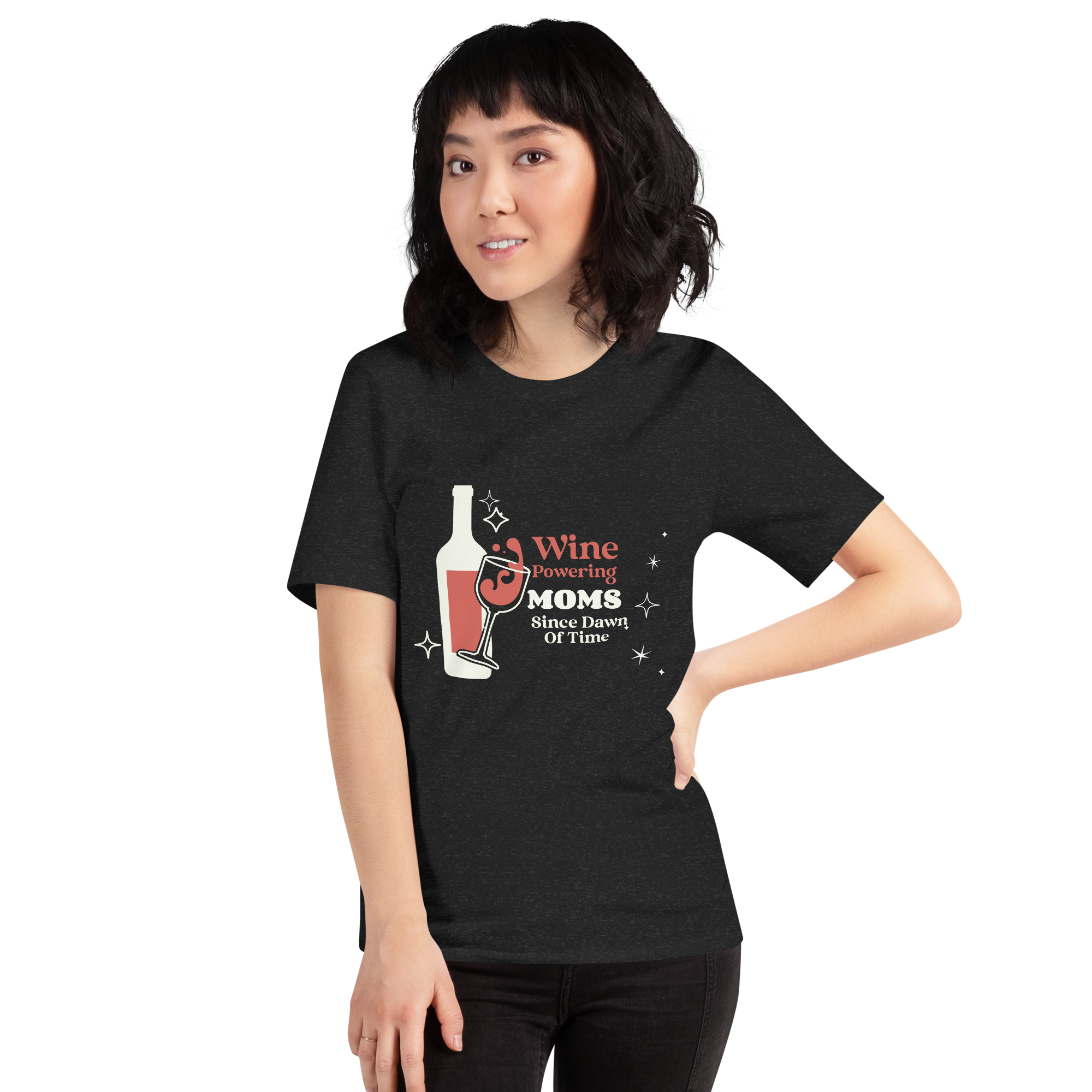 Wine Powering Moms Since Dawn Of Time Unisex t-shirt